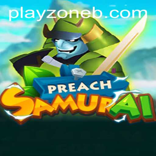 Unveiling PreachSamurai: A New Era in Gaming